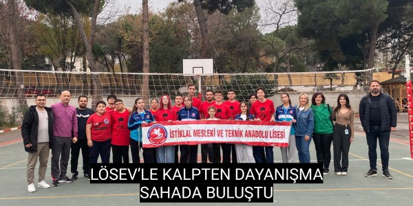 LÖSEV’LE KALPTEN DAYANIŞMA SAHADA BULUŞTU